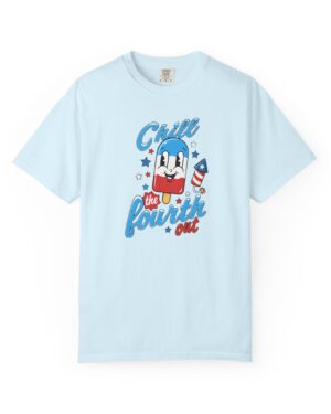 Chill the Fourth Out T-Shirt – Ultimate Fun Patriotic Tee