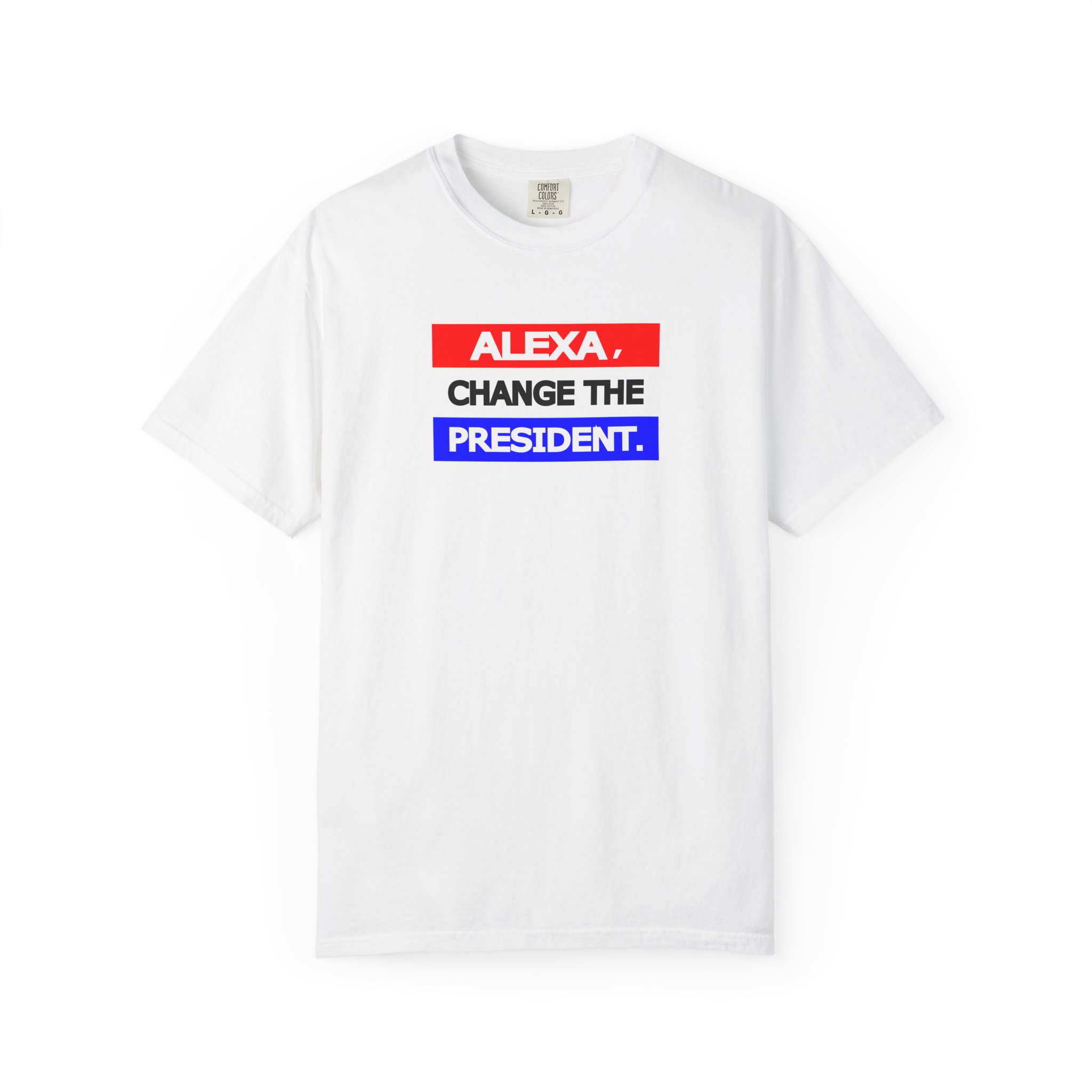 Alexa Change the President T-Shirt – Bold Political Satire Tee