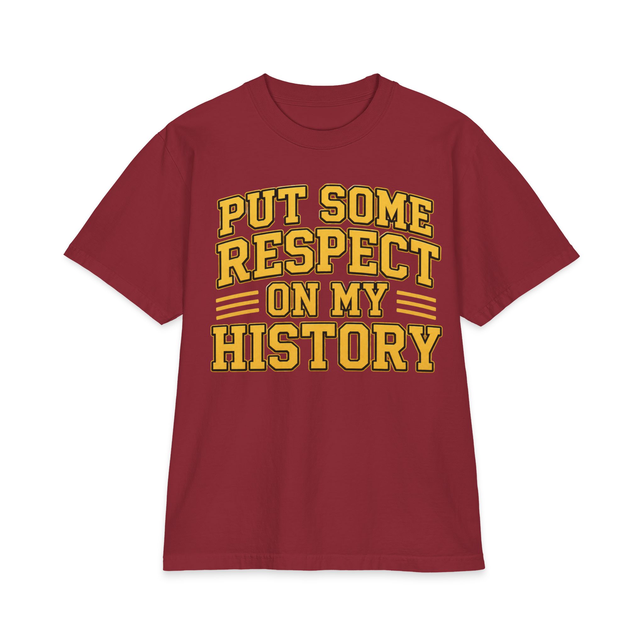 Put Some Respect on My History T-Shirt – Powerful Heritage Tee