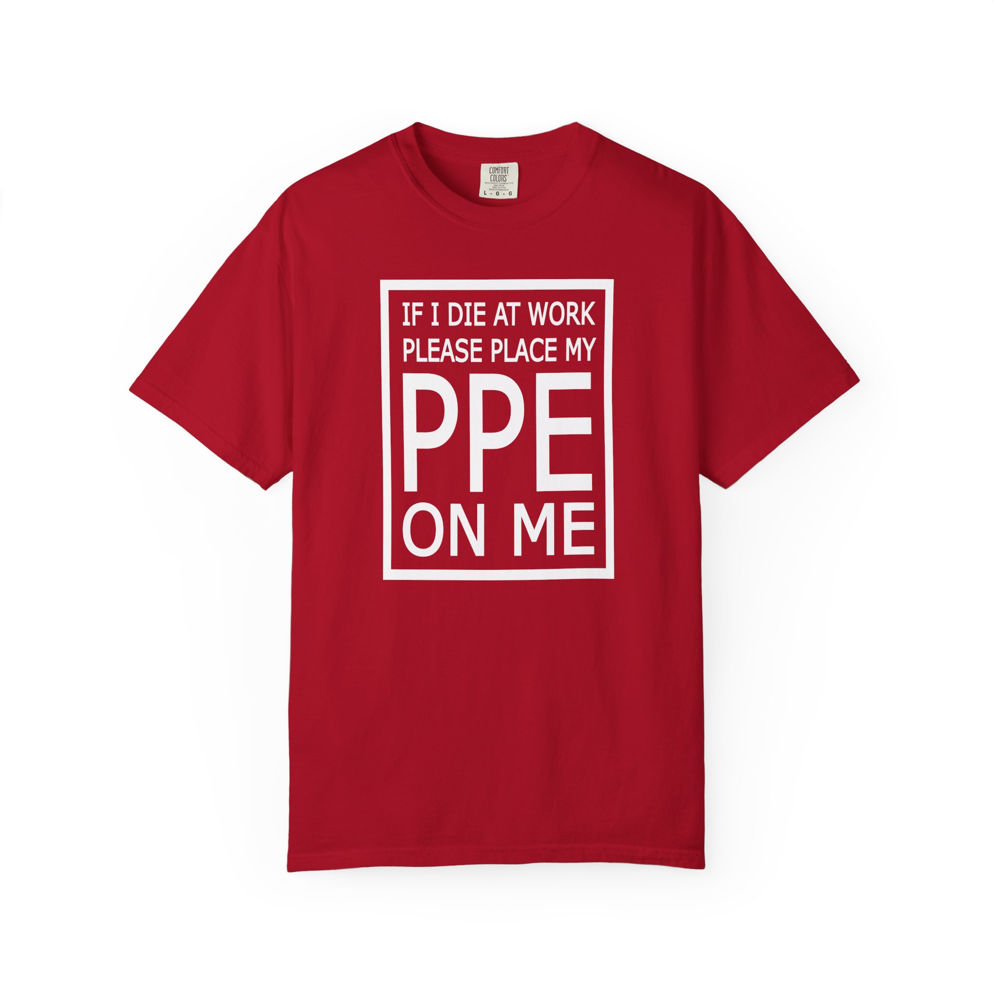PPE On Me T-Shirt – Brutally Funny Work Tee