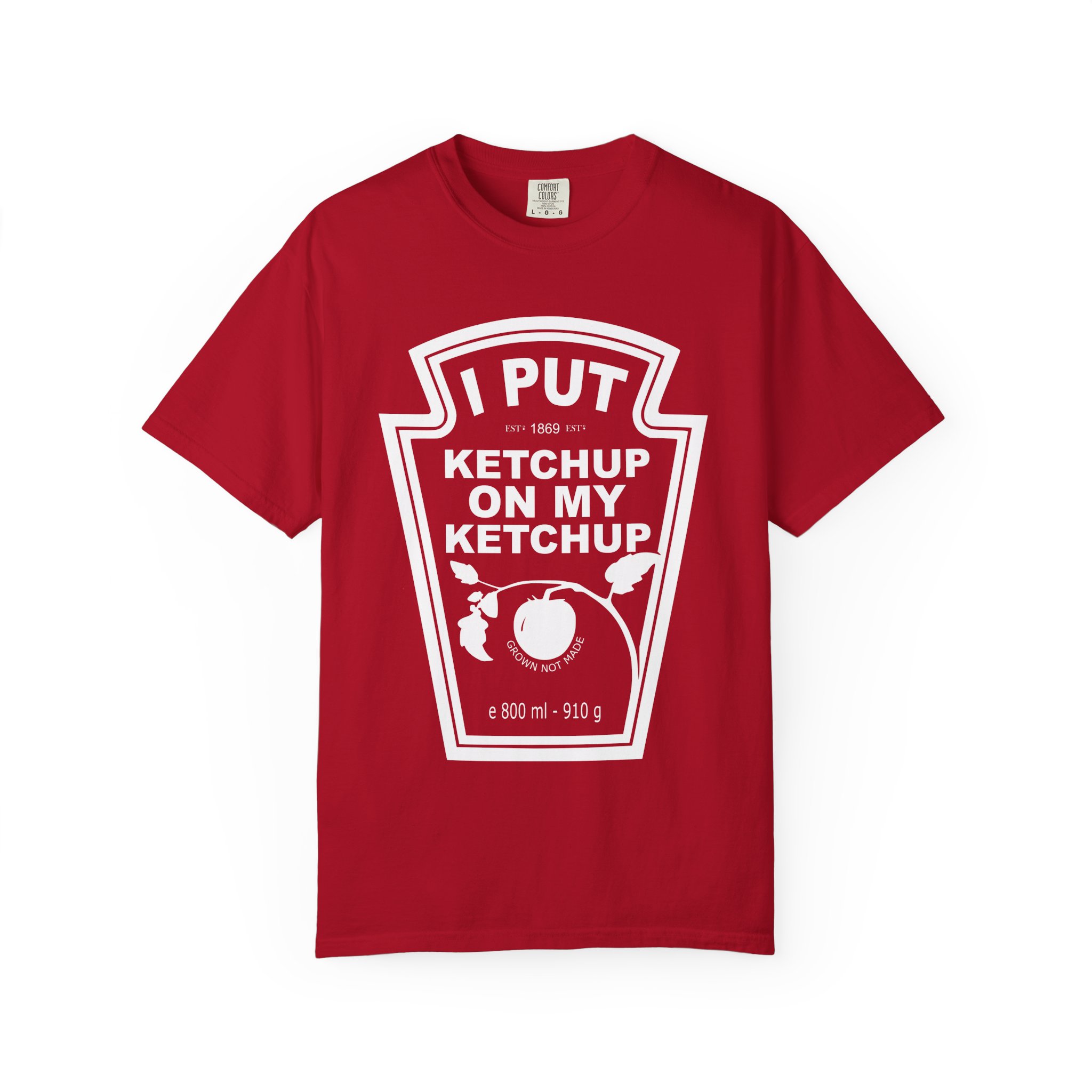 I Put Ketchup on My Ketchup T-Shirt – Hilarious Foodie Tee