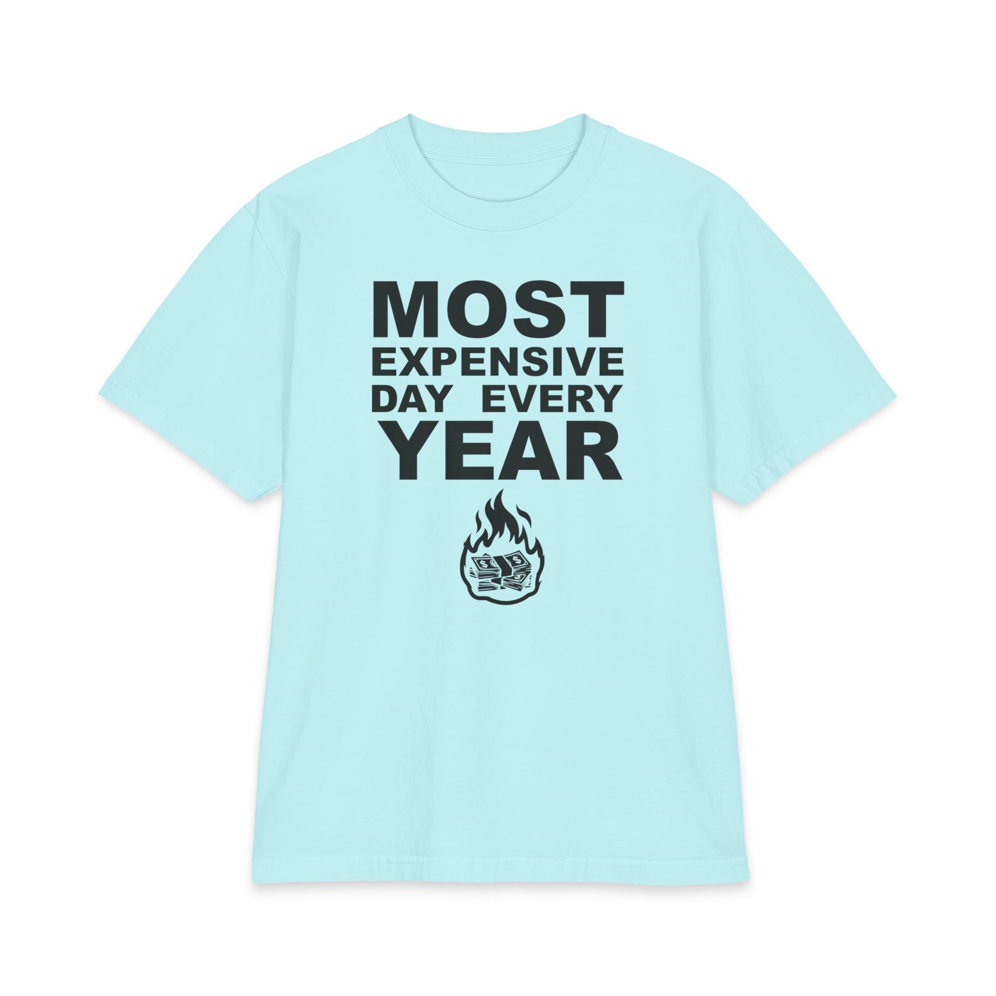 15747320411024721568_2048-1.jpeg Most Expensive Day Every Year T-Shirt – White Brutally Funny Tee