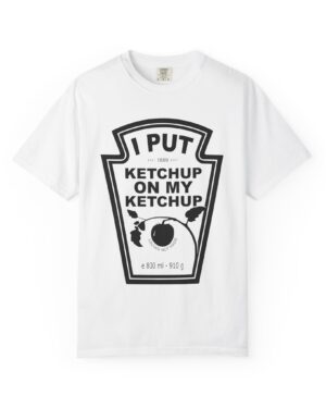 Ketchup Lovers T-Shirt – Hilarious Sauce Graphic Tee