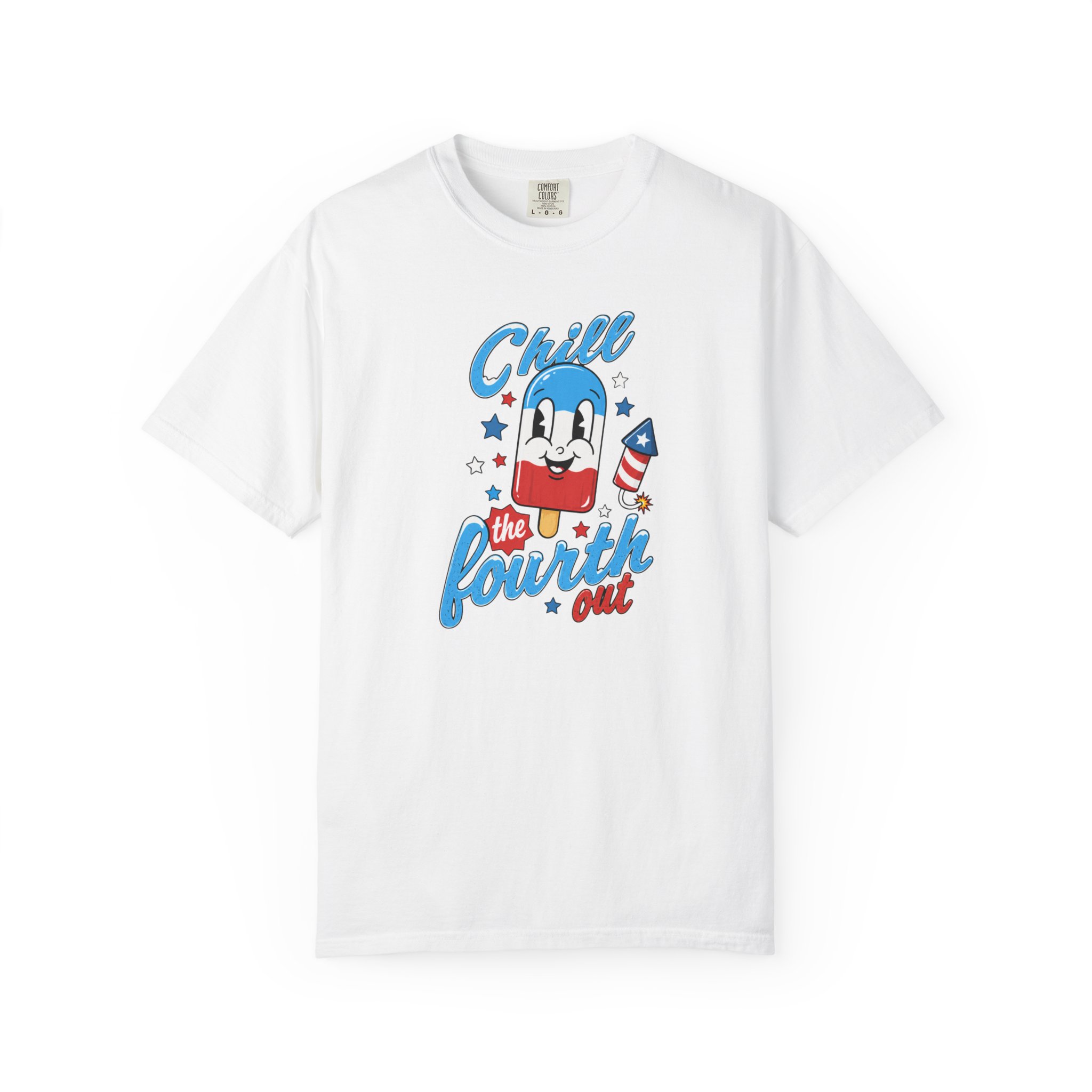 Chill the Fourth Out T-Shirt – Ultimate Fun Patriotic Tee