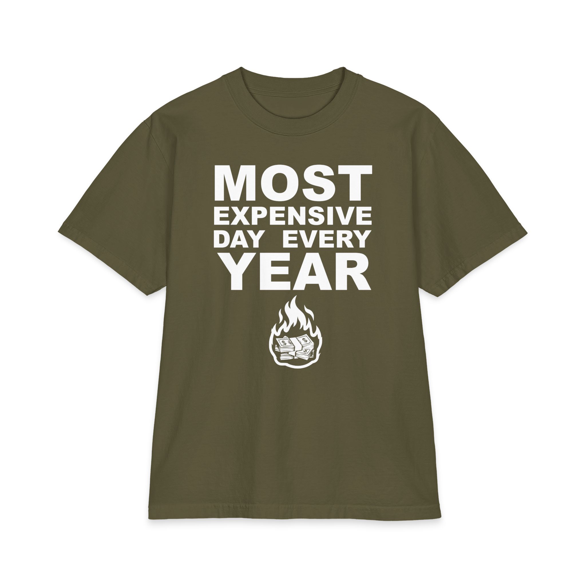 Most Expensive Day T-Shirt – Brutally Funny Money Tee
