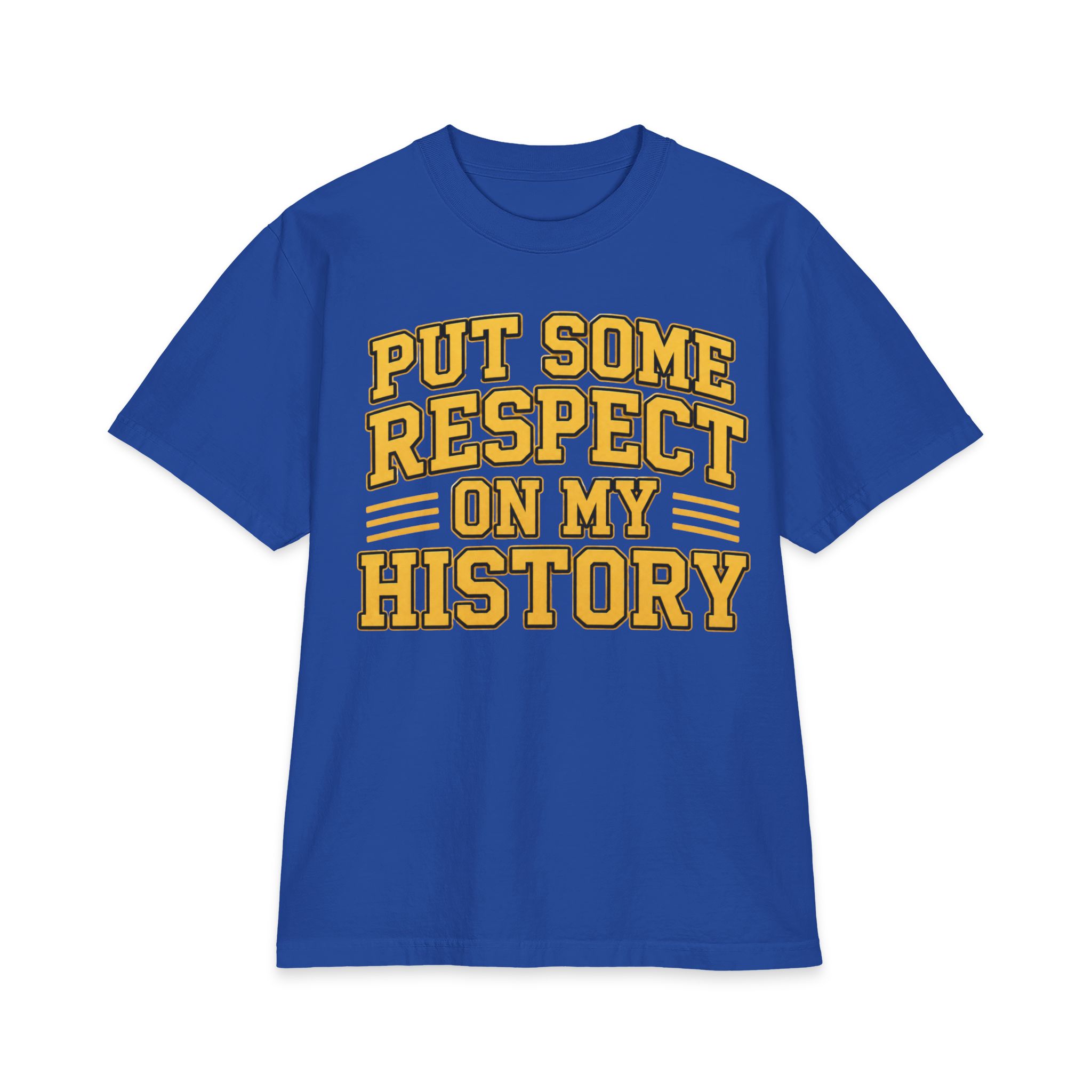 Put Some Respect on My History T-Shirt – Powerful Heritage Tee