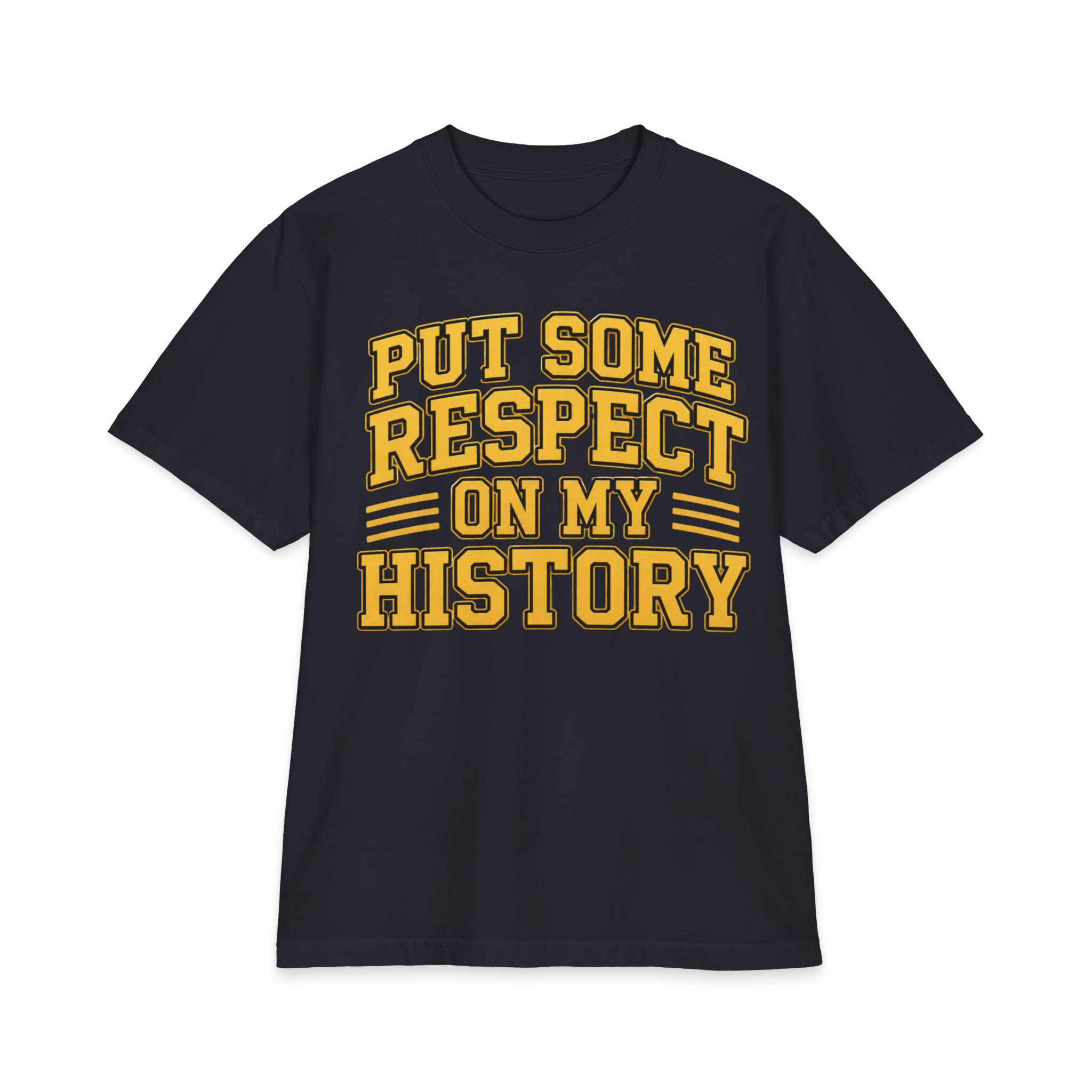 Put Some Respect on My History T-Shirt – Powerful Heritage Tee