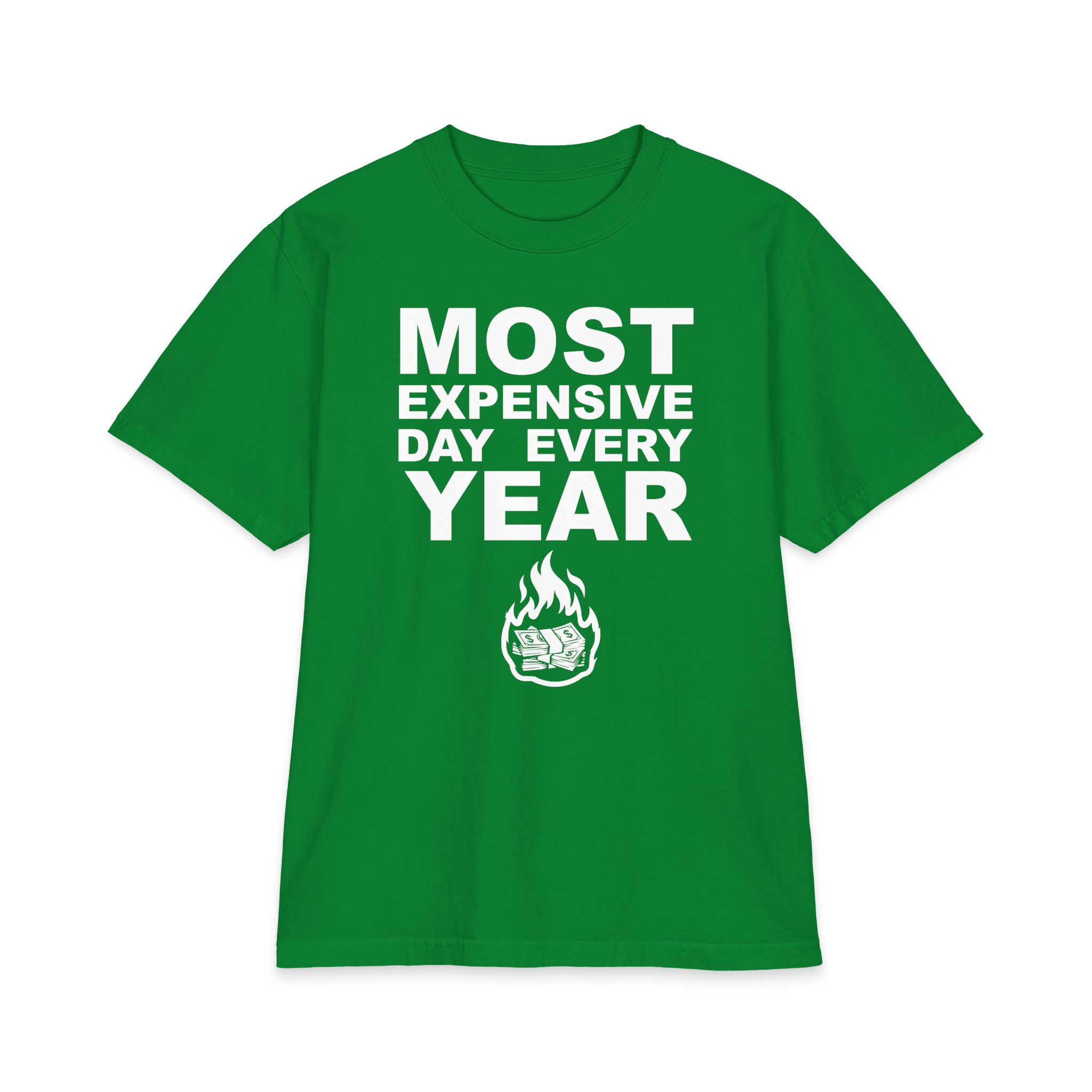 Most Expensive Day T-Shirt – Brutally Funny Money Tee