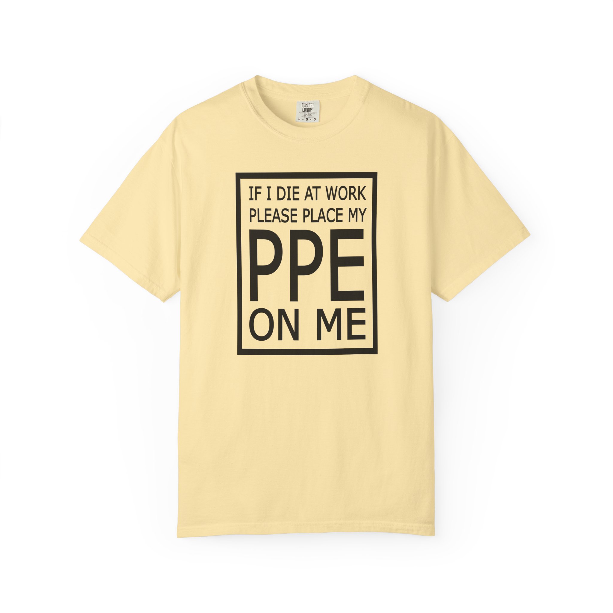 8201396155460727694_2048-1.jpeg PPE On Me T-Shirt – Hilarious Workplace Safety Tee