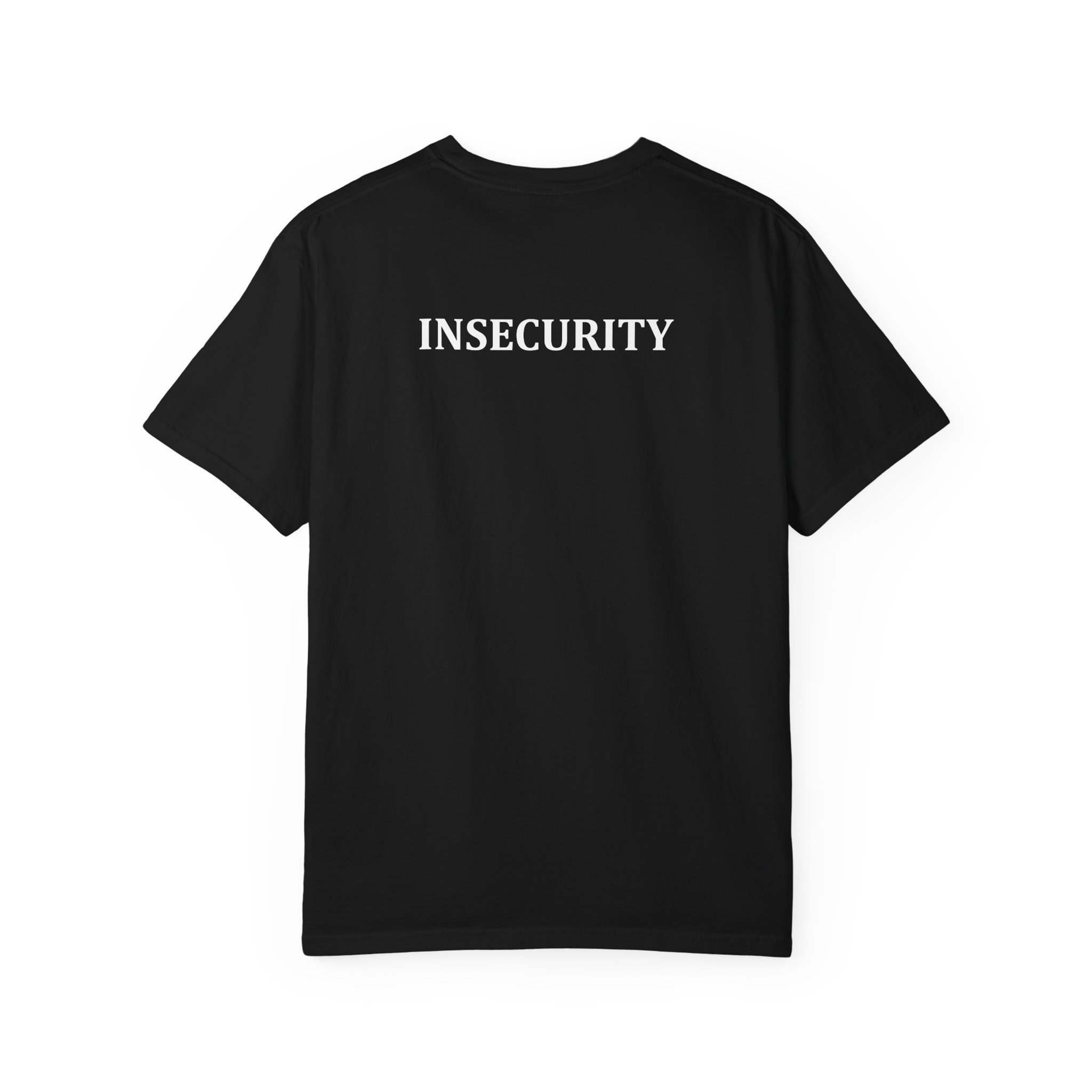 Insecurity Graphic T-Shirt – Powerful Honest Streetwear Tee